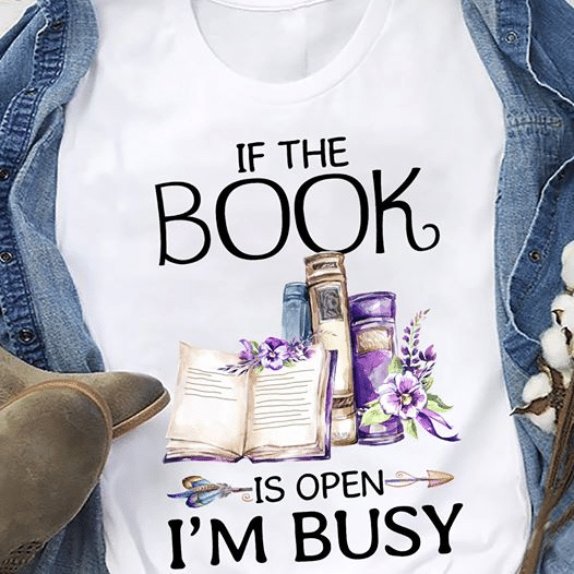 Flower purple if the book is open i'm busy heart  T shirt hoodie sweater  size S-5XL