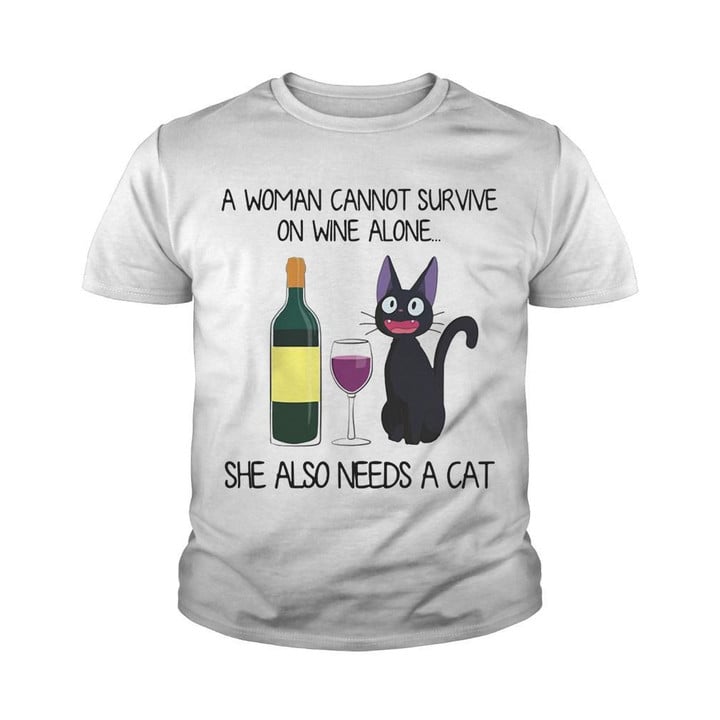A woman cannot survive on Wine alone she also needs a Cat T shirt hoodie sweater  size S-5XL