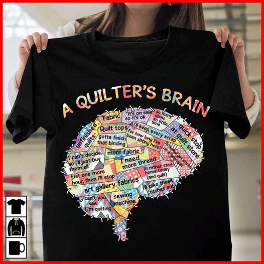 A quilter's brain T shirt hoodie sweater  size S-5XL