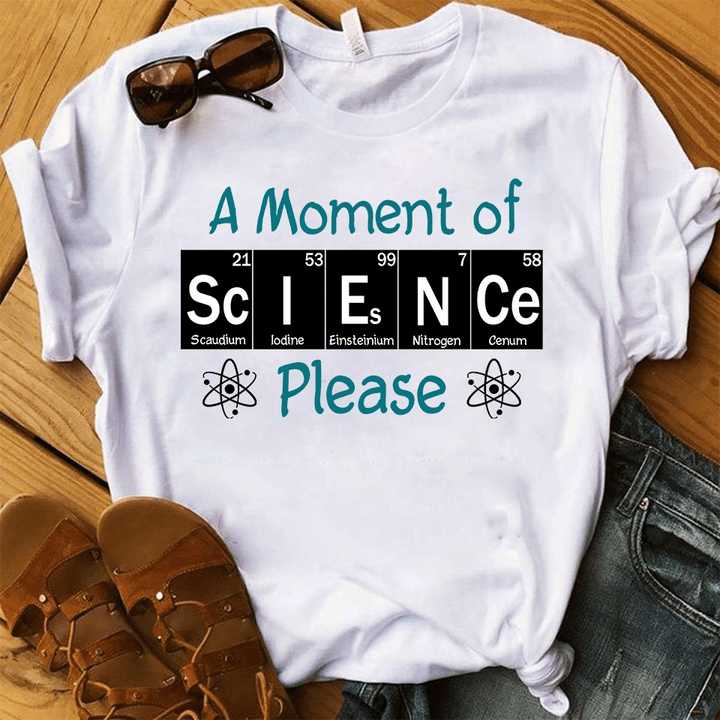 Chemical element a moment of science please T shirt hoodie sweater  size S-5XL