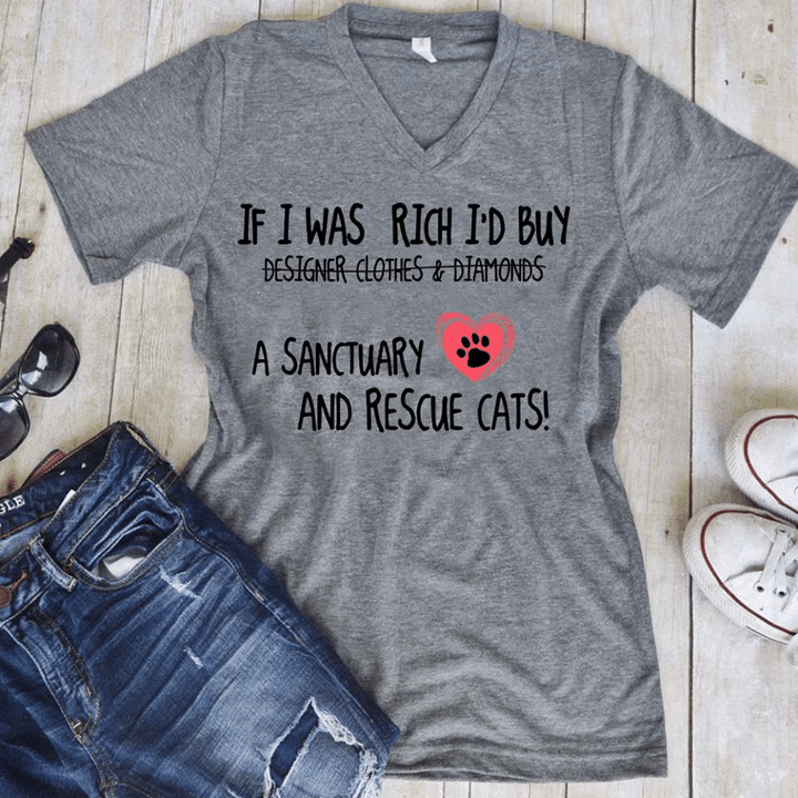 If I Was Rich I’d Buy A Sanctuary And Rescue Cats T shirt hoodie sweater  size S-5XL