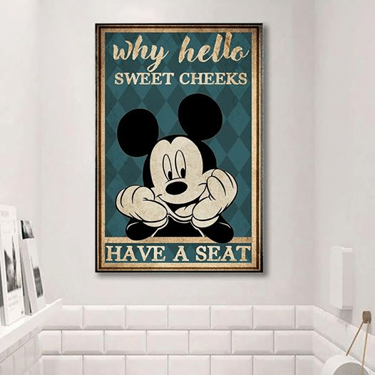 Mickey Mouse Disney Why hello Sweet Cheeks Have A Seat Home Living Room Wall Decor Vertical Poster Canvas 