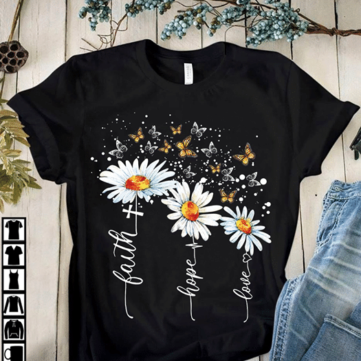 A women daisy graphic chrysanthemum flower butterflies animals faith hope love heart cross  T shirt hoodie sweater  size S-5XL