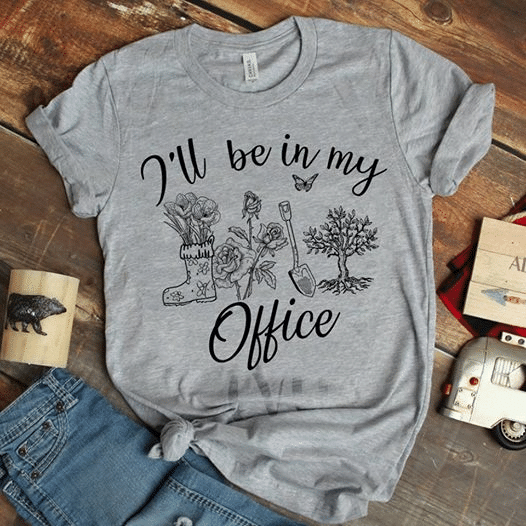 I'll be in my office gardening T shirt hoodie sweater  size S-5XL