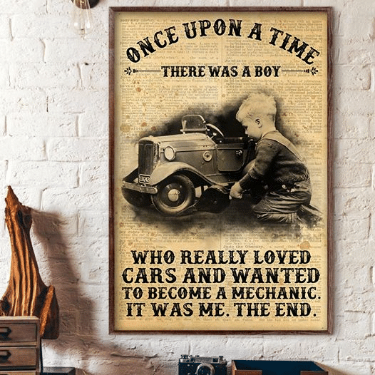 Once Upon A Time There Was A Boy Who Really Loved Cars And Wanted To Become A Mechanic  Home Living Room Wall Decor Vertical Poster Canvas 