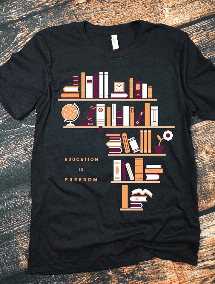 For book lovers education is freedom T shirt hoodie sweater  size S-5XL