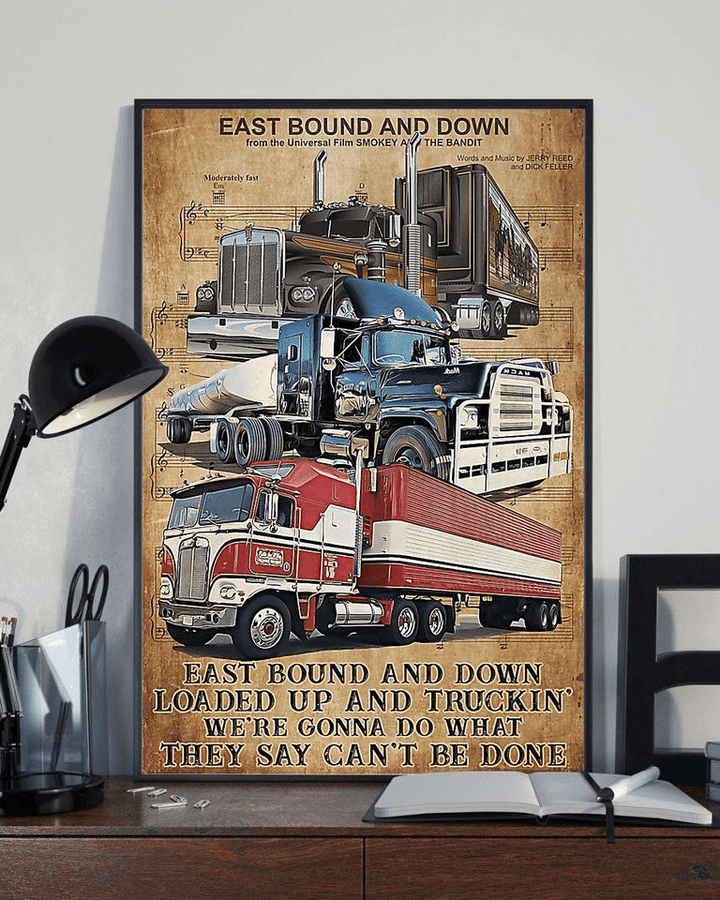 Truck Eastbound And Down Loaded Up And Truckin We're Gonna Do What They Say Can't Be Done Home Living Room Wall Decor Vertical Poster Canvas 