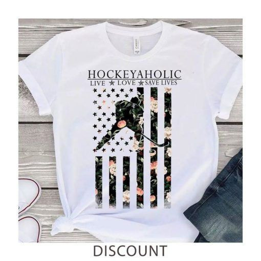 American Flowers Flag Hockey Hockeyaholic Live Love Save Lives T shirt hoodie sweater  size S-5XL