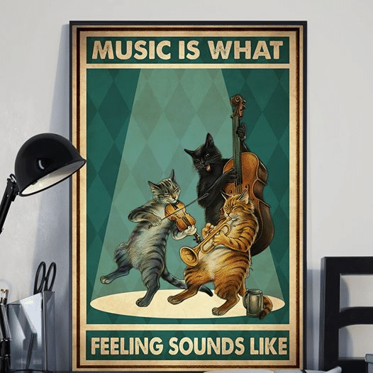 Cats Music Is What Feeling Sounds Like For men And Women Home Living Room Wall Decor Vertical Poster Canvas 