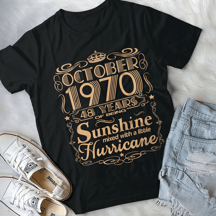 Birthday gift October 1970 48 years of being sunshine mixed with a little hurricane T Shirt Hoodie Sweater  size S-5XL