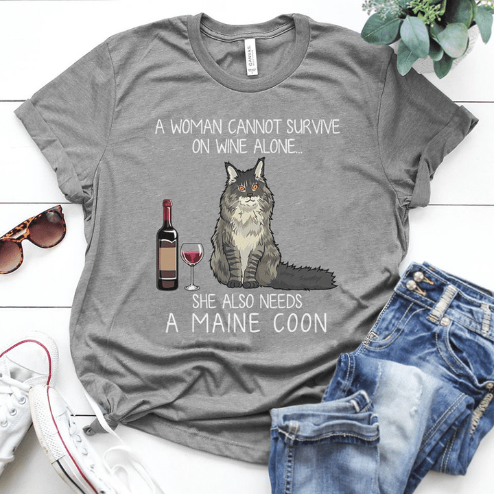 Maine Coon wine a woman cannot survive on wine alone she also needs a Maine coon T Shirt Hoodie Sweater  size S-5XL