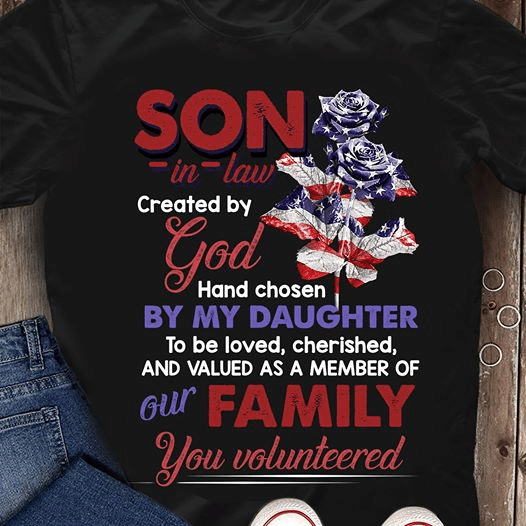 Rose American flag Son in law created by god hand chosen by my daughter T shirt hoodie sweater  size S-5XL
