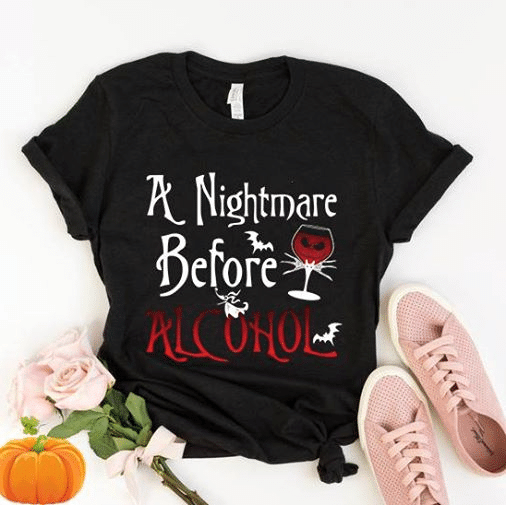 Halloween a nightmare before alcohol T Shirt Hoodie Sweater  size S-5XL