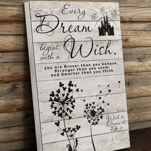 Flowers Dandelion Mickey Mouse Disney Every Dream Begins With A Wish You Are Braver  Home Living Room Wall Decor Vertical Poster Canvas 