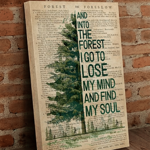 Forest Forelow And Into The Forest I Go To Lose My Mind And Find My Soul Home Living Room Wall Decor Vertical Poster Canvas 