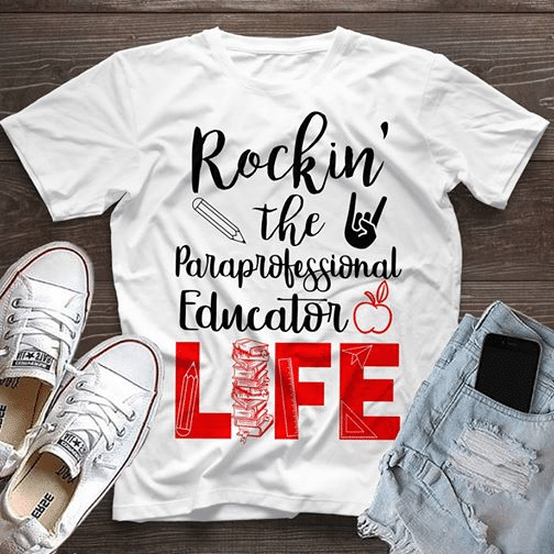 For book lovers rockin' the paraprofessional educator life for men for women T shirt hoodie sweater  size S-5XL