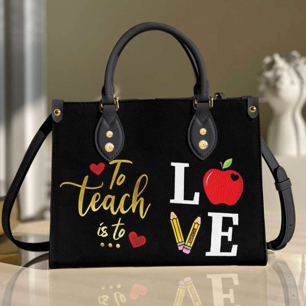 Teacher To Teach Is To Love Leather Bag Handbag TD6
