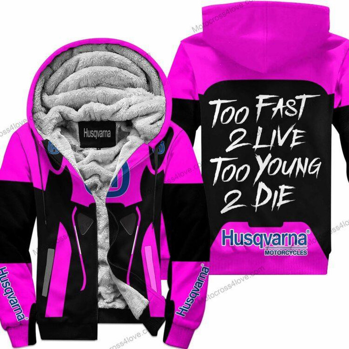 Too Fast To Live Too Young To Die Fleece Hoodie Husqvarna Pink