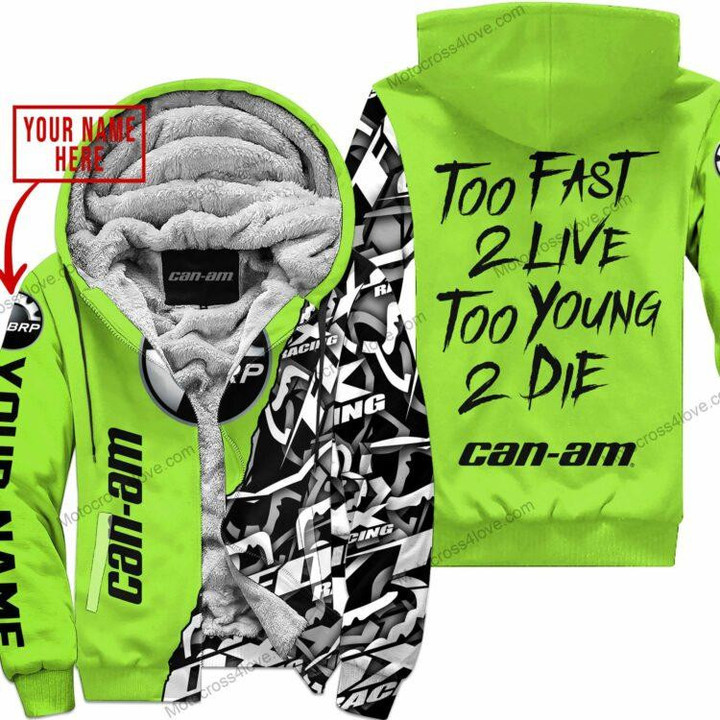Too Fast To Live Too Young To Die Custom Name Can Am Green 1 Fleece Zip Hooodie