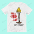 Fra Gee Lay Must Be Italian Funny A Christmas Story Movie Christmas Classic Movie Merry Christmas Graphic Unisex T Shirt, Sweatshirt, Hoodie Size S - 5XL