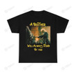 A Brother Will Always Stand By You House Targaryen House of Dragon Fire and Blood Game Of Thrones Graphic Unisex T Shirt, Sweatshirt, Hoodie Size S - 5XL
