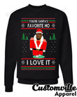 You're Santa's Favorite Ho I LOVE IT Ugly Christmas Sweater Kanye West Merry Christmas Happy Xmas Gift Xmas Tree Graphic Unisex T Shirt, Sweatshirt, Hoodie Size S - 5XL