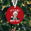 Clark Griswold National Lampoon's Christmas Vacation It's A Bit Nipply Out Merry Christmas Happy Xmas Gift Xmas Tree Ceramic Circle Ornament