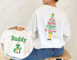 The Best Way To Spread Xmas Cheer Buddy The Elf Merry Christmas Elf Movie Xmas Gift Xmas Tree Two Sided Graphic Unisex T Shirt, Sweatshirt, Hoodie Size S - 5XL