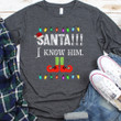 Santa I Know Him Buddy The Elf Merry Christmas Elf Movie Xmas Gift Xmas Tree Graphic Unisex T Shirt, Sweatshirt, Hoodie Size S - 5XL
