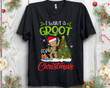 I Want A Groot For Christmas Baby Groot I Am Groot Merry Christmas Groot Xmas Gift Xmas Tree Graphic Unisex T Shirt, Sweatshirt, Hoodie Size S - 5XL