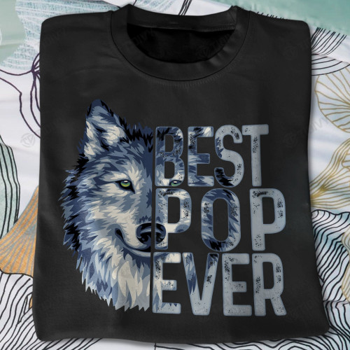 Wolf Best Pop Ever Graphic Unisex T Shirt, Sweatshirt, Hoodie Size S - 5XL