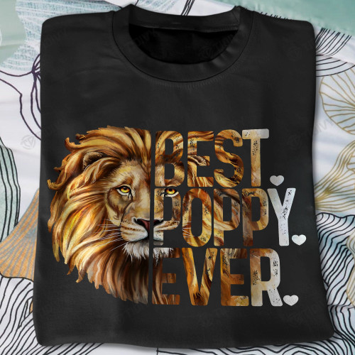 Lion Best Poppy Ever Graphic Unisex T Shirt, Sweatshirt, Hoodie Size S - 5XL