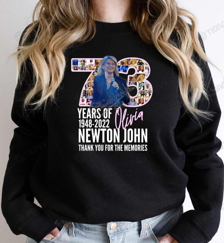 RIP Olivia Newton John 73 Years 1948 2022 Thank You For The Memories Graphic Unisex T Shirt, Sweatshirt, Hoodie Size S - 5XL