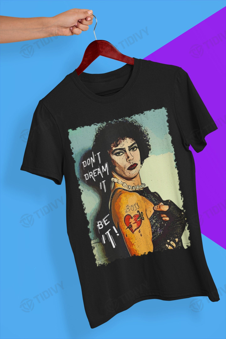 The Rocky Horror Picture Show Don't Dream It Be It Frank N Furter Vintage Music Best Movie Halloween Graphic Unisex T Shirt, Sweatshirt, Hoodie Size S - 5XL