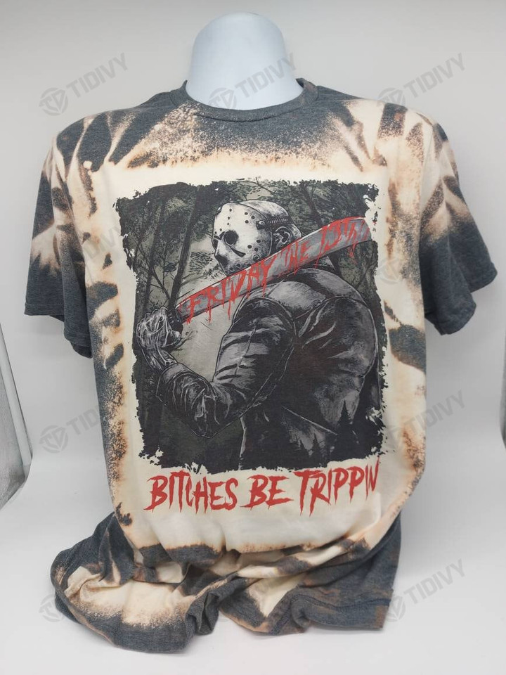 Btches Be Trippin Jason Voorhees Friday the 13th Halloween Horror Movie Happy Halloween 3D All Over Printed Shirt, Sweatshirt, Hoodie, Bomber Jacket Size S - 5XL