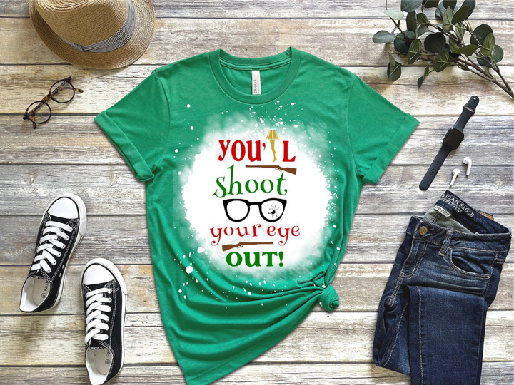 You'll Shoot Your Eye Out Funny A Christmas Story Movie Christmas Classic Movie Merry Christmas Bleached T-shirt