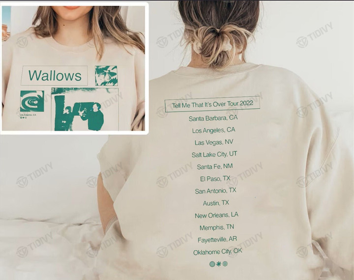 Wallows Tell Me That It’s Over Tour Date 2022 Wallows Tour 2022 Two Sided Graphic Unisex T Shirt, Sweatshirt, Hoodie Size S - 5XL