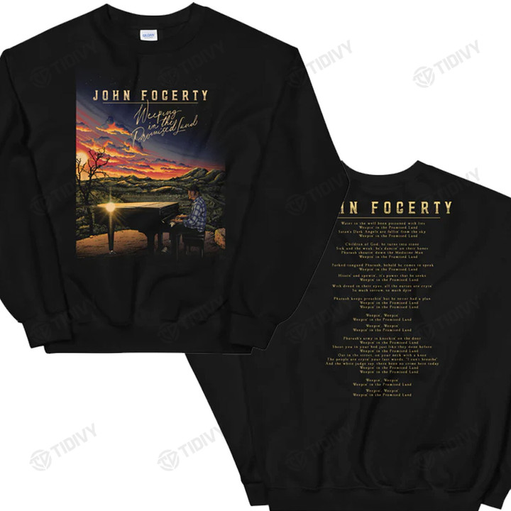 John Fogerty Weeping In The Promised Land Lyrics John Fogerty Vintage Two Sided Graphic Unisex T Shirt, Sweatshirt, Hoodie Size S - 5XL