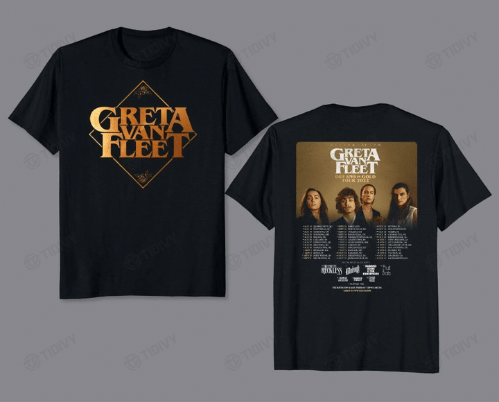 Greta Van Fleet Dreams in Gold Tour 2022 Greta Van Fleet Tour 2022 Two Sided Graphic Unisex T Shirt, Sweatshirt, Hoodie Size S - 5XL