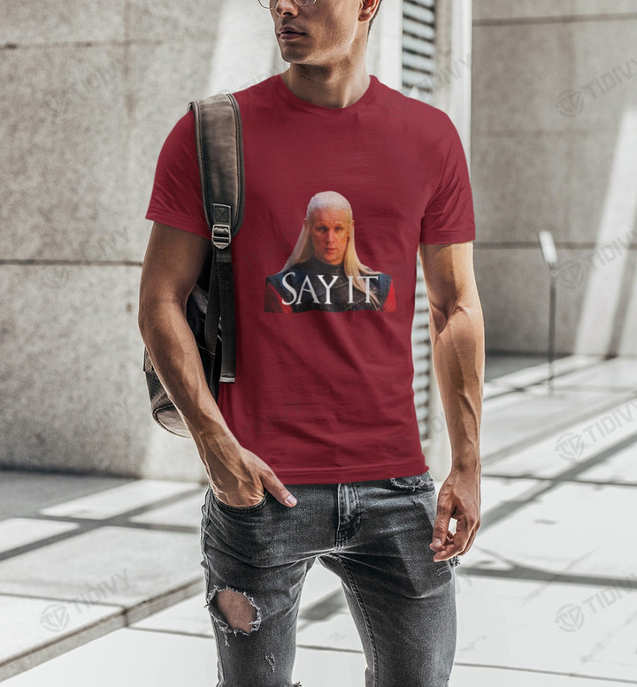 Daemon Targaryen Say It Caraxes House of Dragon  Fire and Blood Game Of Thrones Retro Vintage 90s Graphic Unisex T Shirt, Sweatshirt, Hoodie Size S - 5XL
