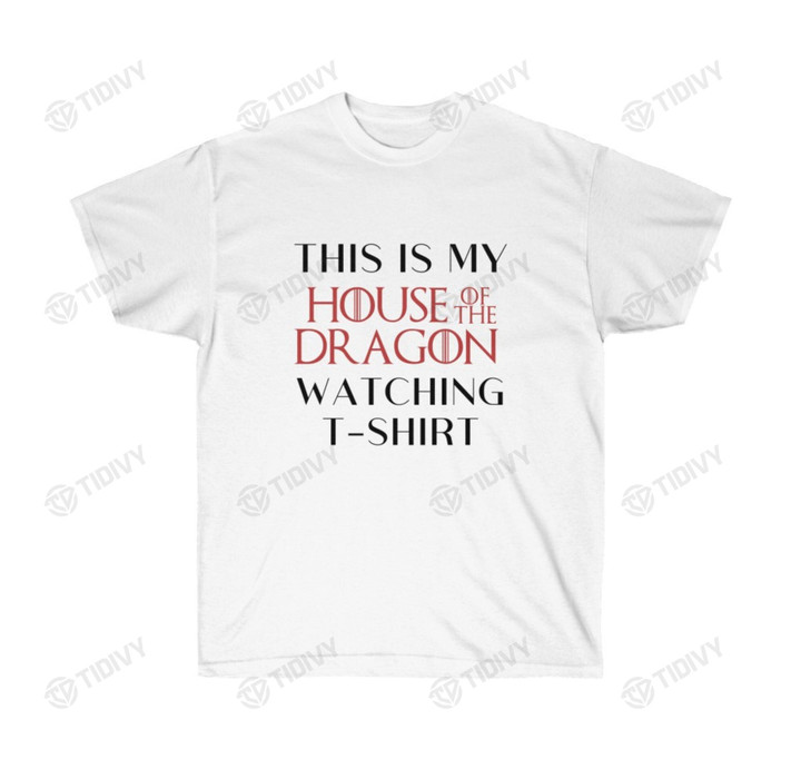 This Is My HOTD Watching Shirt House Targaryen House of The Dragon Fire and Blood Game Of Thrones Graphic Unisex T Shirt, Sweatshirt, Hoodie Size S - 5XL