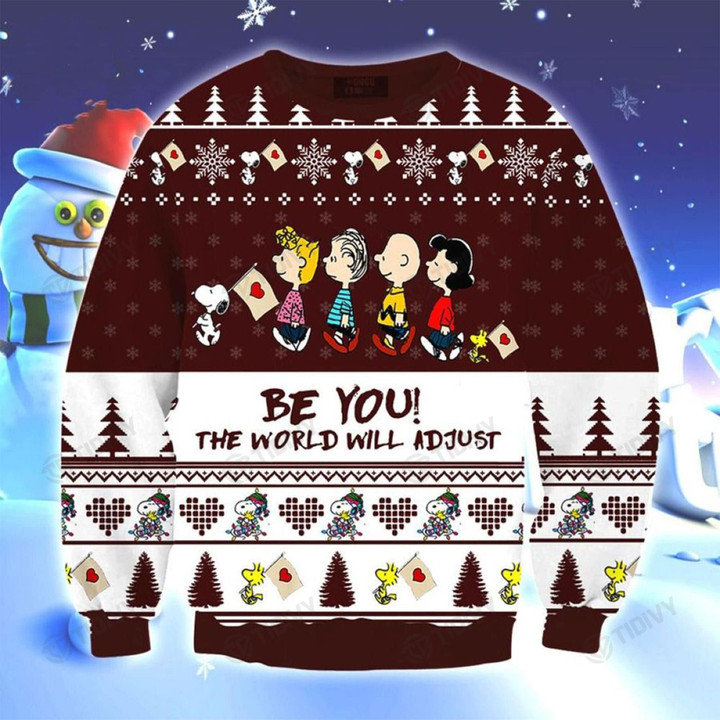 Be You The World Will Adjust Charlie Brwon Snoopy And Friends Merry Christmas Happy Xmas Gift Xmas Tree Ugly Sweater