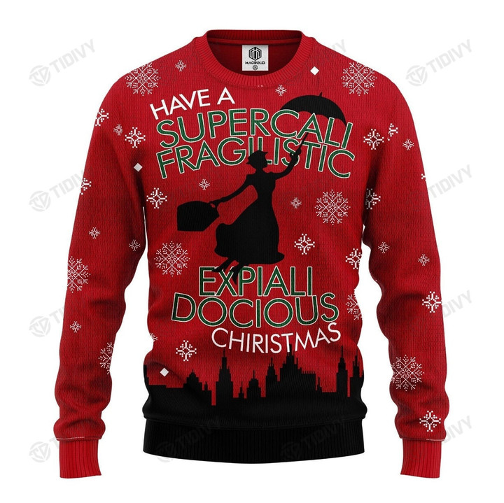 Mary Poppins Have A Supercall Fragilistic Expiali Docious Xmas Merry Christmas Happy Xmas Gift Xmas Tree Ugly Sweater