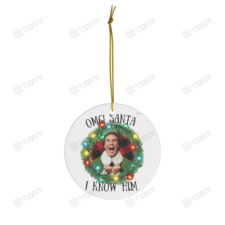 Elf Xmas Movie OMG Santa I Know Him Merry Christmas Happy Xmas Gift Xmas Tree Ceramic Circle Ornament