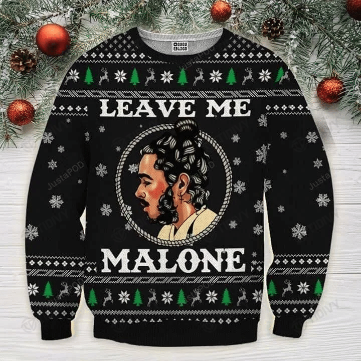 Leave Me Malone Funny Post Malone Merry Christmas Music Xmas Gift Xmas Tree Ugly Sweater