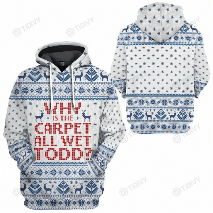 Why Is The Carpet All Wet Todd National Lampoons Christmas Vacation Movie Merry Christmas Xmas Gift Ugly Sweater