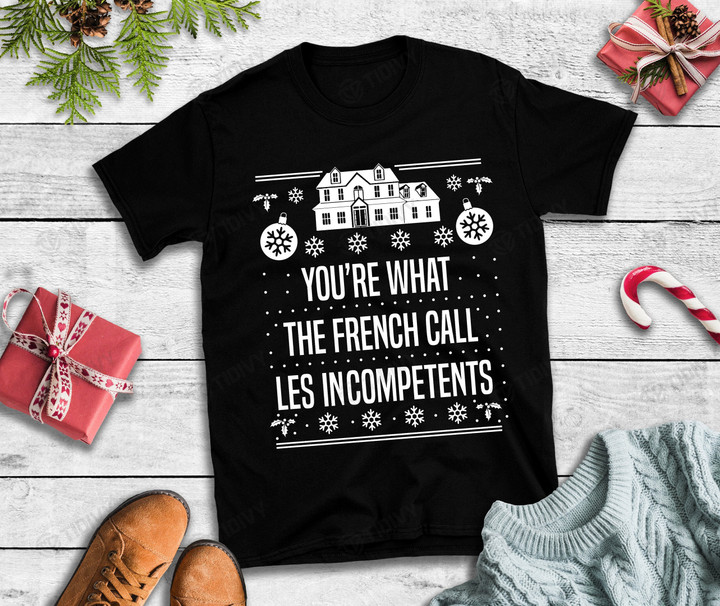 You're What the French Call Les Incompetents Merry Christmas Home Alone Christmas Classic Movie Funny Kevin Meme Graphic Unisex T Shirt, Sweatshirt, Hoodie Size S - 5XL