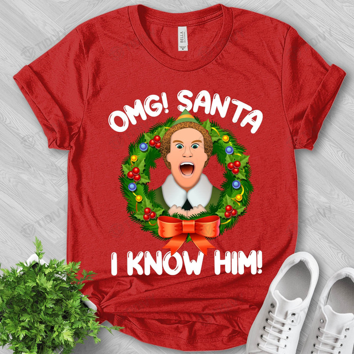 Santa OMG I Know Him Buddy The Elf Merry Christmas Elf Movie Xmas Gift Xmas Tree Retro Vintage Graphic Unisex T Shirt, Sweatshirt, Hoodie Size S - 5XL