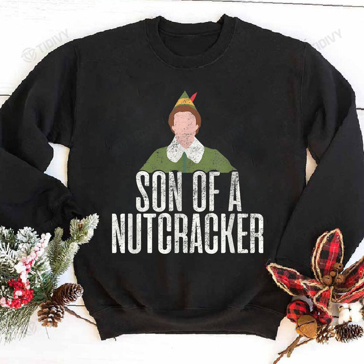 Son Of A Nutcracker Buddy The Elf Merry Christmas Elf Movie Xmas Gift Xmas Tree Graphic Unisex T Shirt, Sweatshirt, Hoodie Size S - 5XL