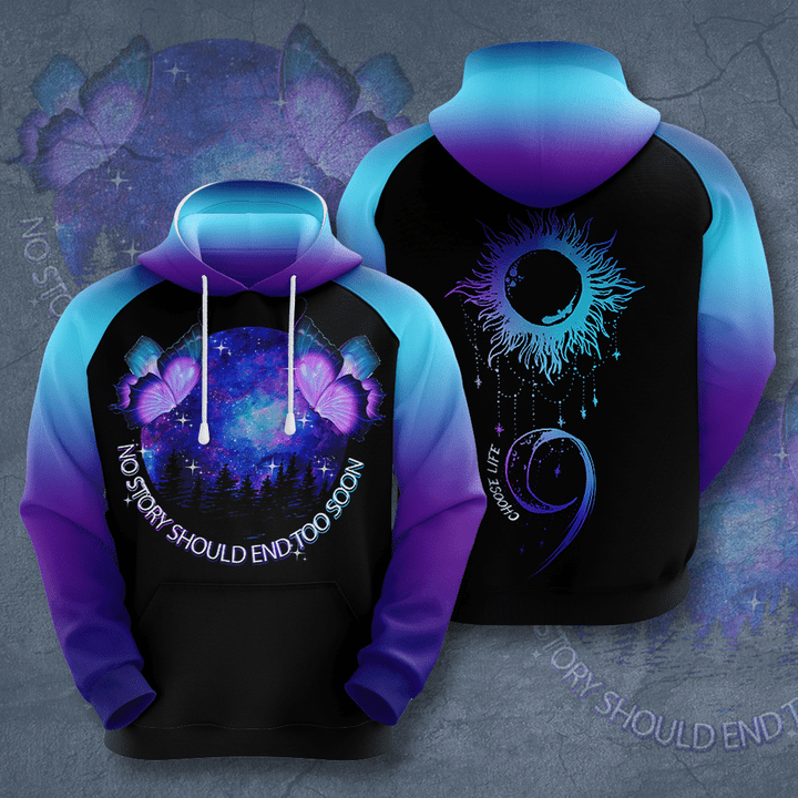 Suicide Prevention Awareness "No Story Should End Too Soon" 3D Hoodie